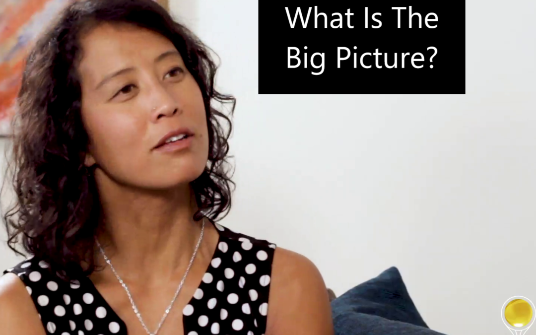 Episode 18: What Is The Big Picture?