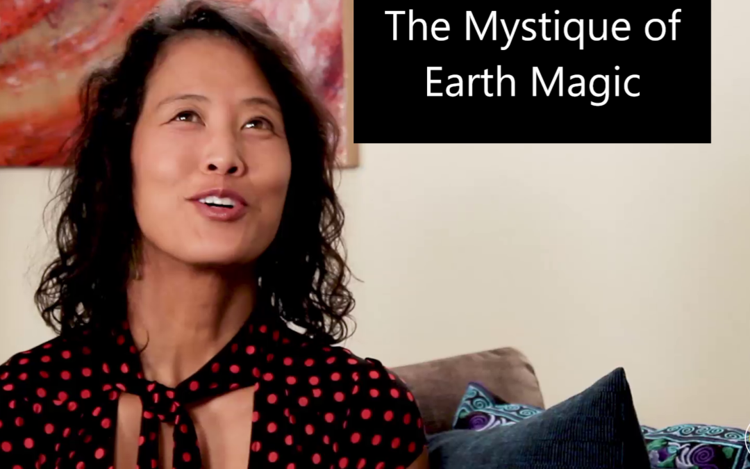 Episode 22: The Mystique Of Earth Magic