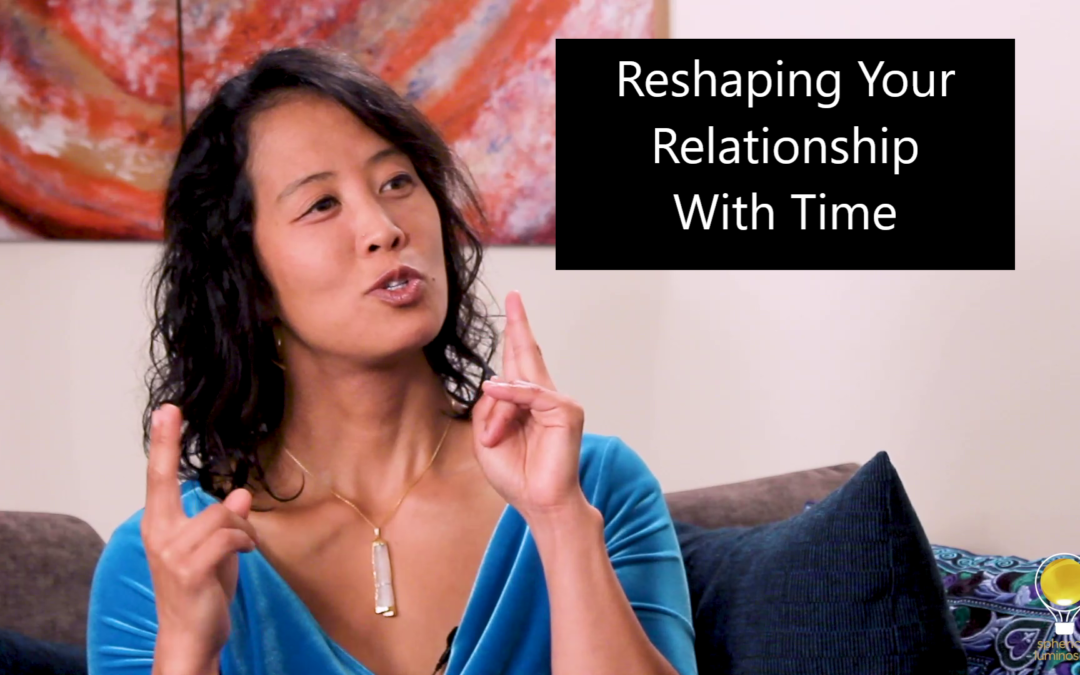 Episode 32: Reshaping Your Relationship With Time