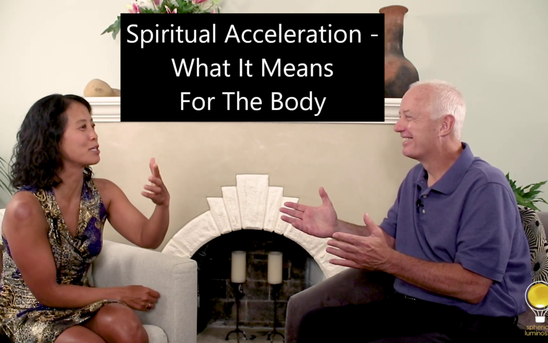 Episode 47: Spiritual Acceleration – What It Means To The Body