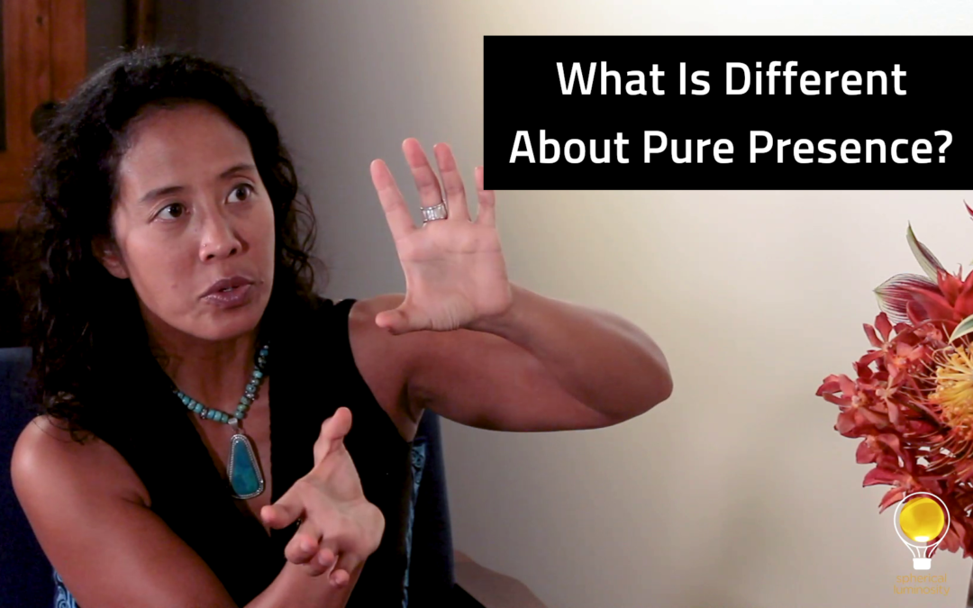 Episode 116: What Is Different About Pure Presence?