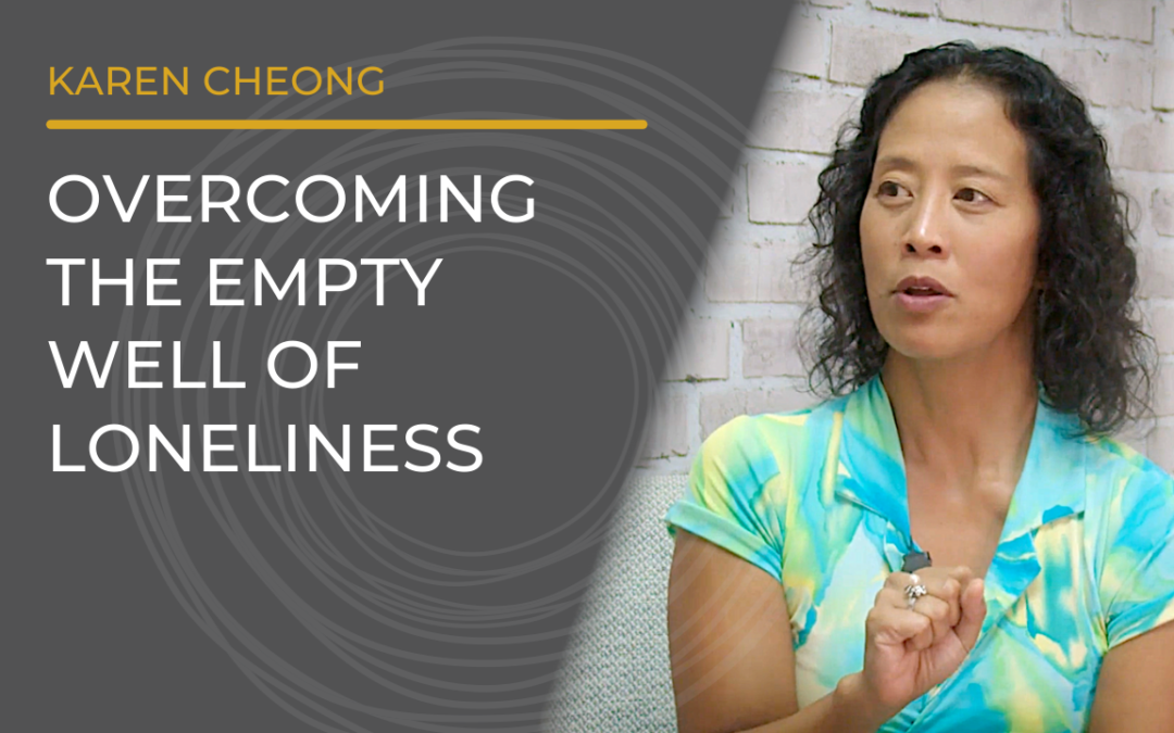 Episode 149: Overcoming The Empty Well Of Loneliness