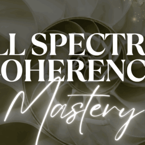Full Spectrum Coherence Mastery®