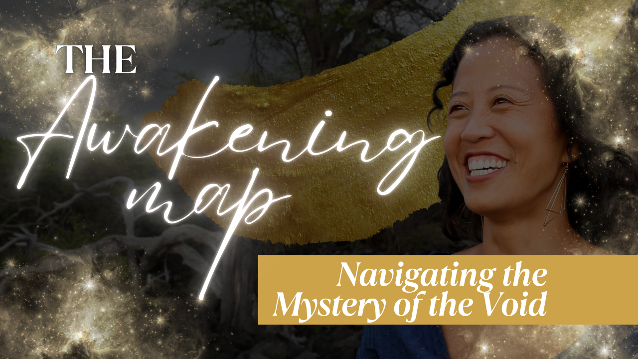 The Awakening Map — Navigating The Mystery Of The Void