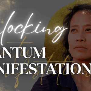 Unlocking Quantum Manifestation